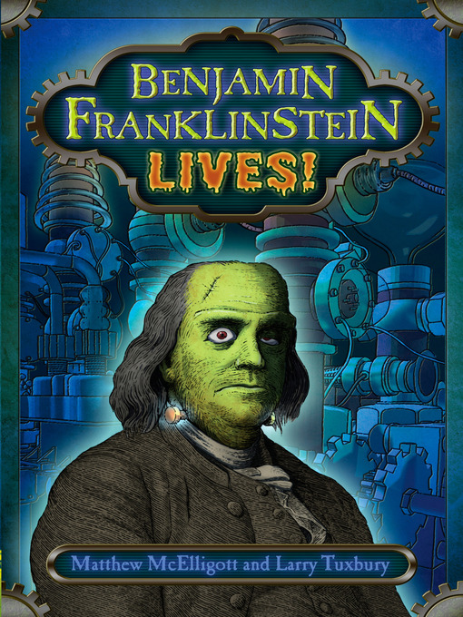 Title details for Benjamin Franklinstein Lives! by Matthew McElligott - Wait list